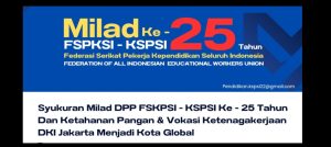 FSPKSI – KSPSI Rayakan Milad Ke-25 dengan Penuh Kehangatan